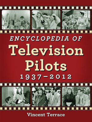 cover image of Encyclopedia of Television Pilots, 1937-2012